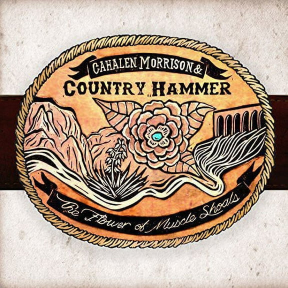 Cahalen Morrison & Country Hammer - Flower of Muscle Shoals - Rock - CD