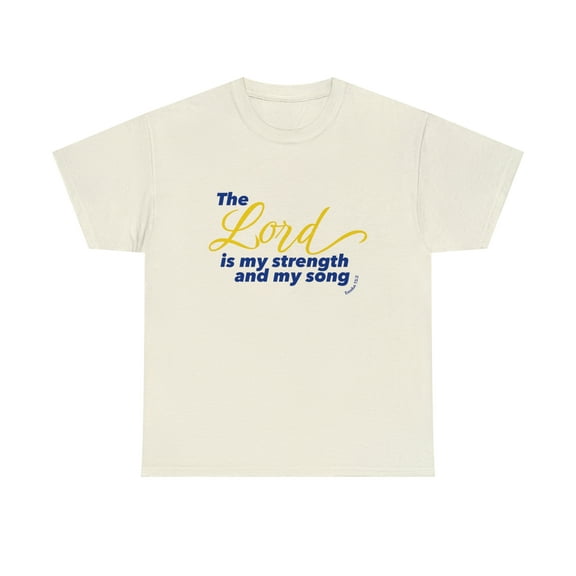 The Lord Is My Strength And My Song Tee