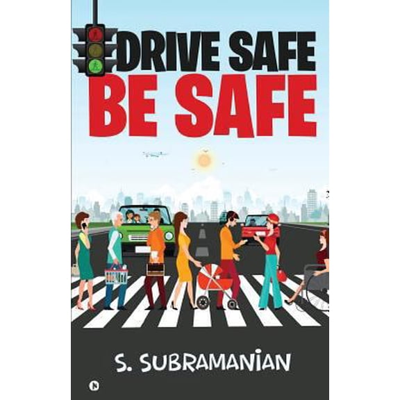 Pre-Owned Drive Safe - Be Safe (Paperback)