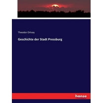 Geschichte der Stadt Pressburg, (Paperback)