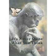 It's Never Quite What You Think (Hardcover)