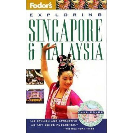 Exploring Singapore & Malaysia (Fodor s Exploring) (Paperback) 0679026665 9780679026662