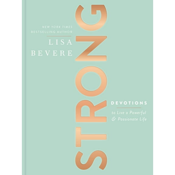 Pre-Owned Strong: Devotions to Live a Powerful and Passionate Life (a 90-Day Devotional) - The Perfect Christian Gifts for Women (Hardcover) 1400213134 9781400213139