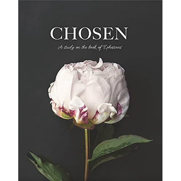 Pre-Owned Chosen: A Study on the Book of Ephesians Paperback