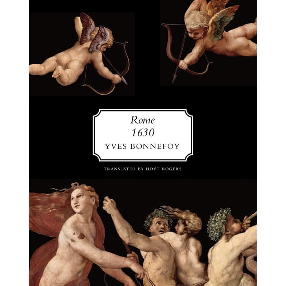 The French List: Rome, 1630 : The Horizon of the Early Baroque, Followed by Five Essays on Seventeenth-Century Art (Hardcover)