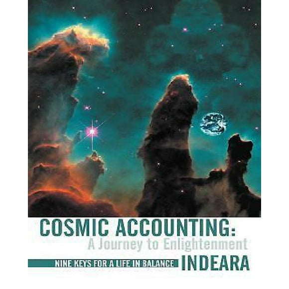 Cosmic Accounting: A Journey to Enlightenment: Nine Keys for a Life in Balance