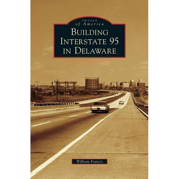Building Interstate 95 in Delaware (Hardcover)