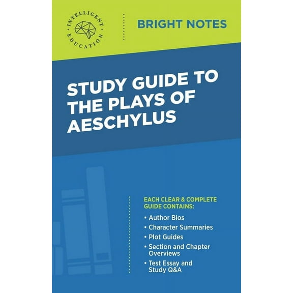 Bright Notes Study Guide to the Plays of Aeschylus, (Paperback)