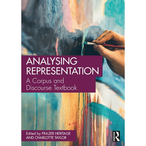 Analysing Representation: A Corpus and Discourse Textbook, (Paperback)
