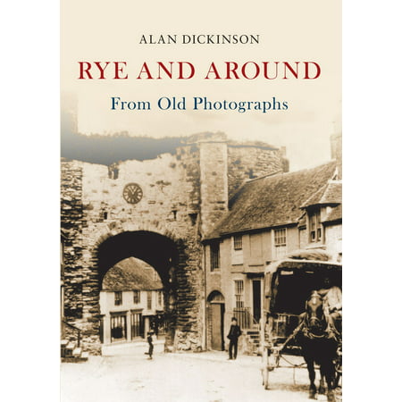 Rye and Around From Old Photographs - eBook