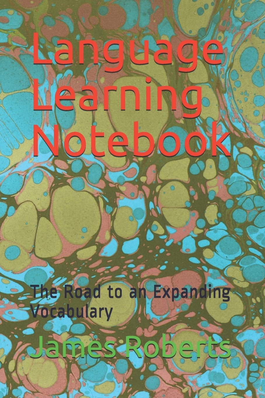 Language Learning Notebook The Road to an Expanding Vocabulary