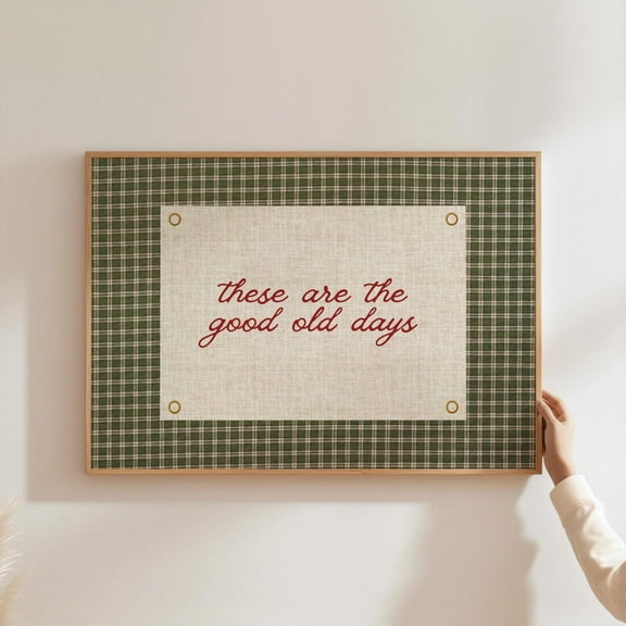 These Are The Good Old Days Poster Inspirational Family Wall Art Horizontal Happy Positive Quote Motivational Gingham Decor Home Decor UNFRAMED Poster, Wall Art for Decor, Present, 8x12