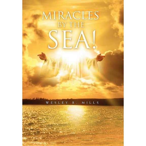 Miracles by the Sea!, (Hardcover)