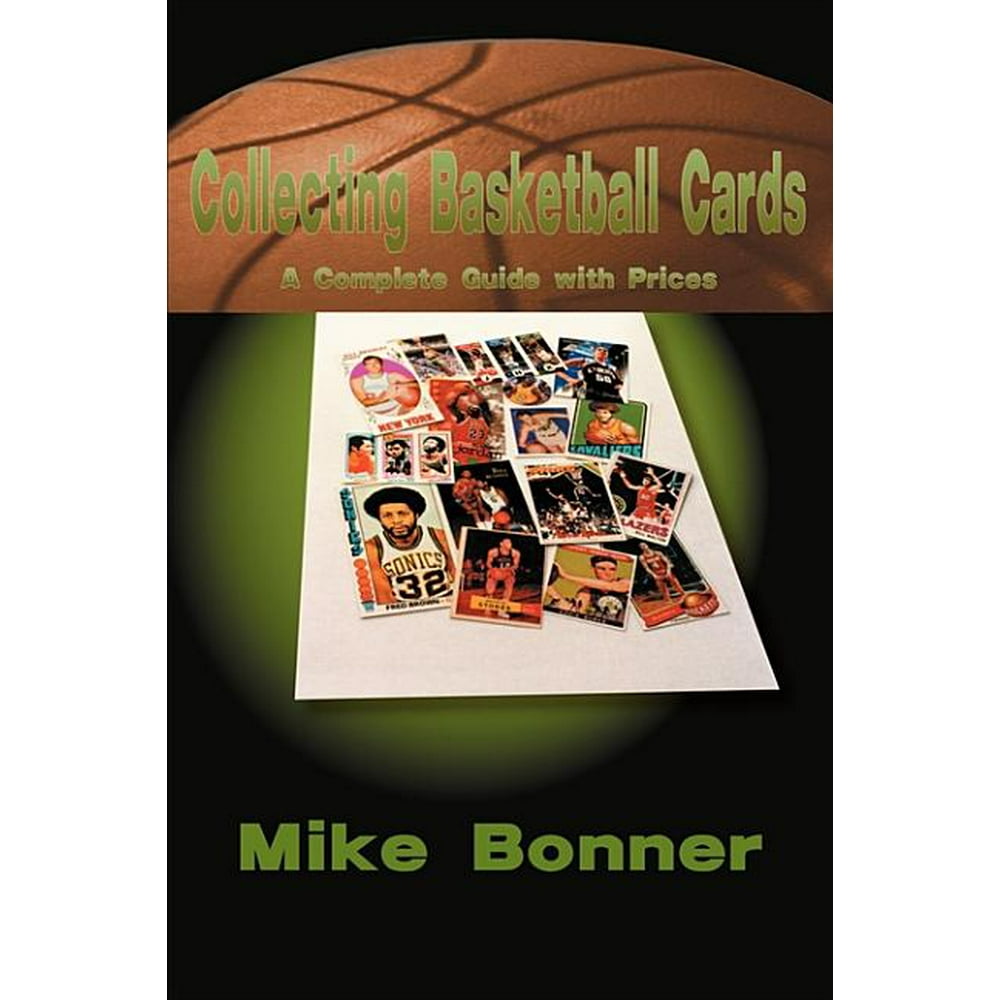 Collecting Basketball Cards A Complete Guide with Prices Walmart