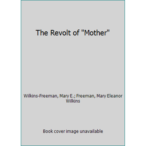 Pre-Owned The Revolt of Mother (Creative Short Story) (Unknown) 0886824958 9780886824952