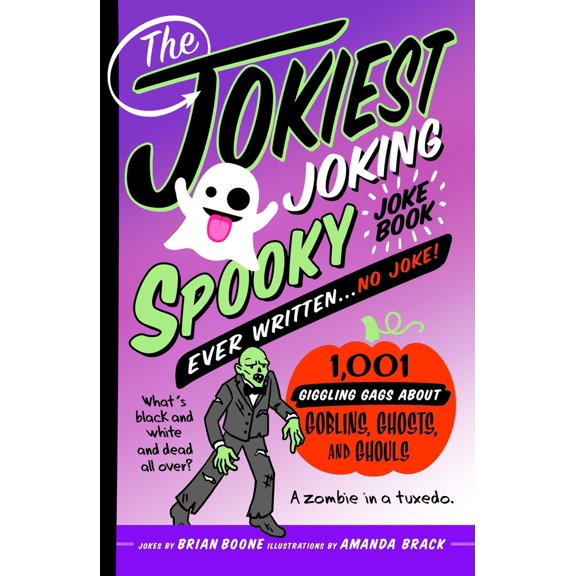 Pre-Owned The Jokiest Joking Spooky Joke Book Ever Written . . . No Joke: 1,001 Giggling Gags about Goblins, Ghosts, and Ghouls (Paperback) 1250287235 9781250287236