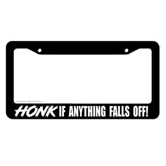 Honk If Anything Falls Out Funny JDM Drift Drag Truck Racing License Plate Frame