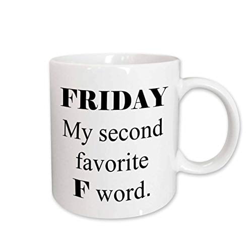 My Second Favorite F Word Mug 15 oz 3dRose Friday White