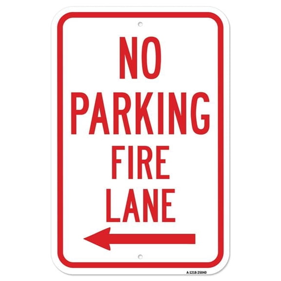 SignMission A-1218-25040 12 x 18 in. Aluminum Sign - No Parking Fire Lane with Left Arrow