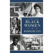 American Heritage: Trailblazing Black Women of Washington State (Hardcover)