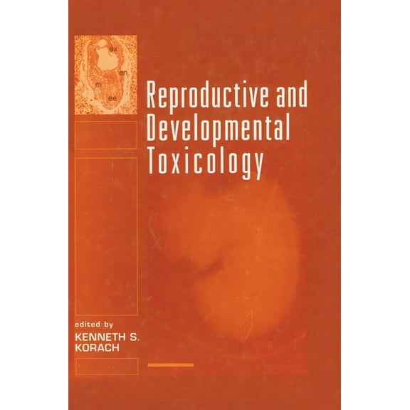 Reproductive and Developmental Toxicology, (Hardcover)