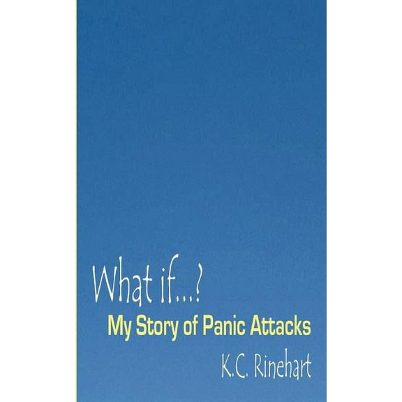What if.? My Story of Panic Attacks (Paperback)