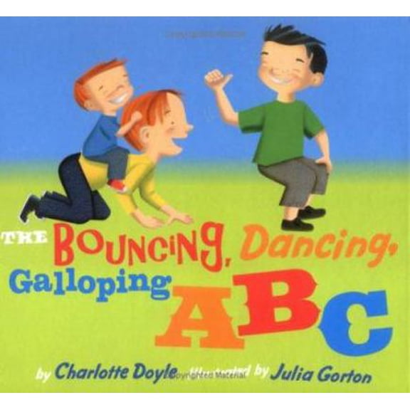 Pre-Owned The Bouncing, Dancing, Galloping ABC (Hardcover) 039923778X 9780399237782