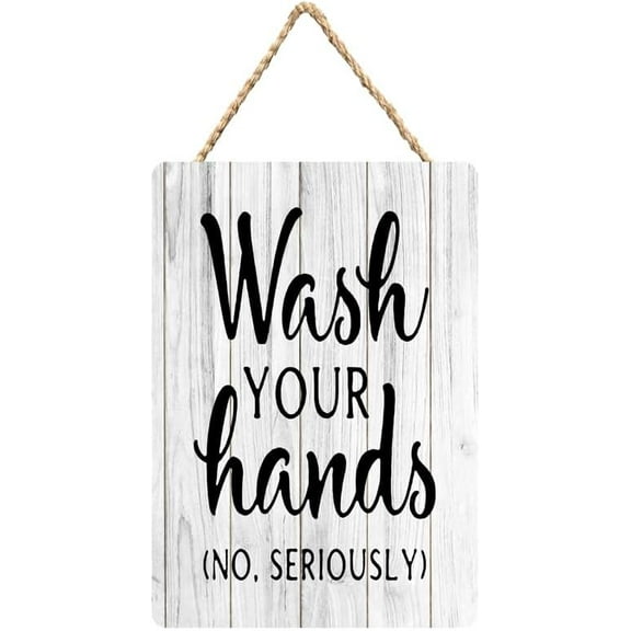 Rustic Wooden Sign Decor - Wash Your Hands No Seriously - Wood Plaque Home & Office Inspirational Gifts Hanging Wall Signs 6x12 IN