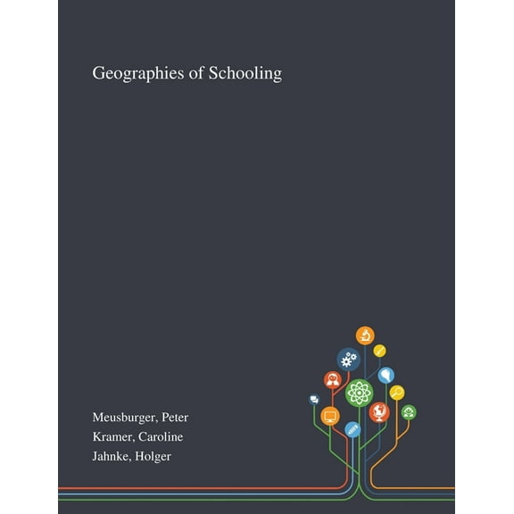 Geographies of Schooling, (Paperback)