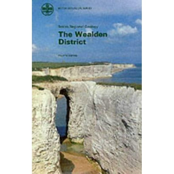 Pre-Owned The Wealden District (British Regional Geology) (Paperback) 0118840789 9780118840781
