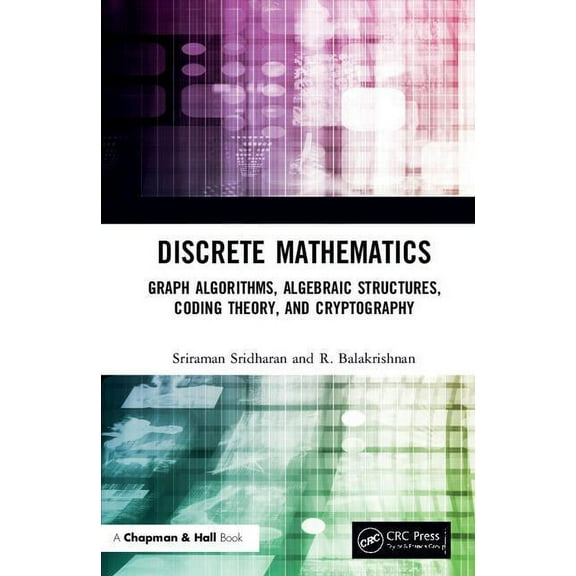 Discrete Mathematics: Graph Algorithms, Algebraic Structures, Coding Theory, and Cryptography (Hardcover)