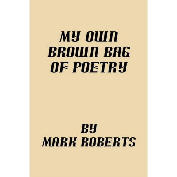 My Own Brown Bag of Poetry (Paperback)