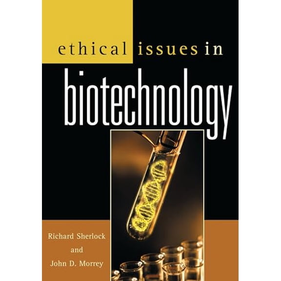 Pre-Owned Ethical Issues in Biotechnology, 9780742513778, 0742513777, Paperback,
