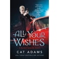 thumbnail image 1 of Pre-Owned All Your Wishes : A Blood Singer Novel (Paperback) 9780765375711, 1 of 1