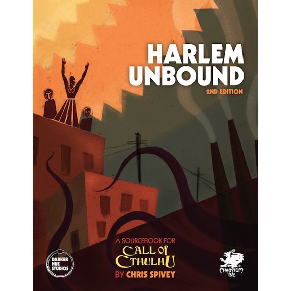 Call of Cthulhu Roleplaying: Harlem Unbound: Investigate the Cthulhu Mythos During the Harlem Renaissance (Hardcover)