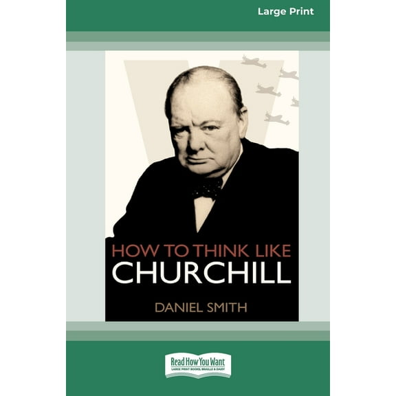 How to Think Like Churchill (16pt Large Print Edition), (Paperback)