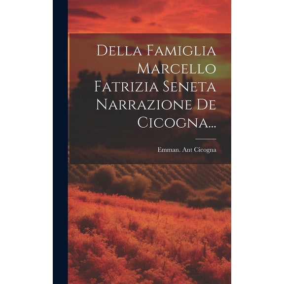 Della Famiglia Marcello Fatrizia Seneta Narrazione De Cicogna... (Hardcover)