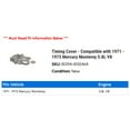 thumbnail image 2 of Timing Cover - Compatible with 1971 - 1973 Mercury Monterey 5.8L V8 1972, 2 of 2
