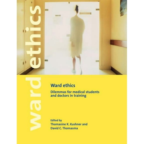 Ward Ethics: Dilemmas for Medical Students and Doctors in Training, (Paperback)
