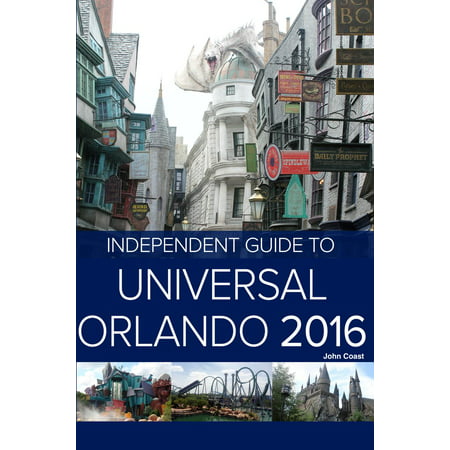 The Independent Guide to Universal Orlando 2016 -
