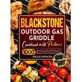 thumbnail image 2 of Pre-Owned Blackstone Outdoor Gas Griddle Cookbook with Pictures: 1000 Days Quick and Easy Grill Recipes with Pro Tips & Illustrated Instructions to Master Your (Hardcover) 1637334109 9781637334102, 2 of 2