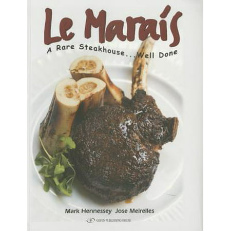 Le Marais : A Rare Steakhouse - Well Done (Best Restaurants Le Marais)