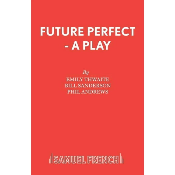 Future Perfect - A Play, (Paperback)