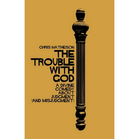 The Trouble with God: A Divine Comedy about Judgment (and Misjudgment)