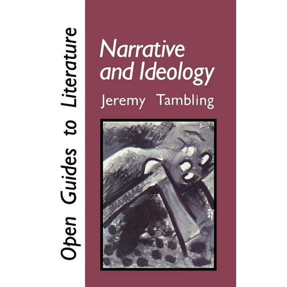 Open Guides to Literature Narrative and Ideology, (Paperback)