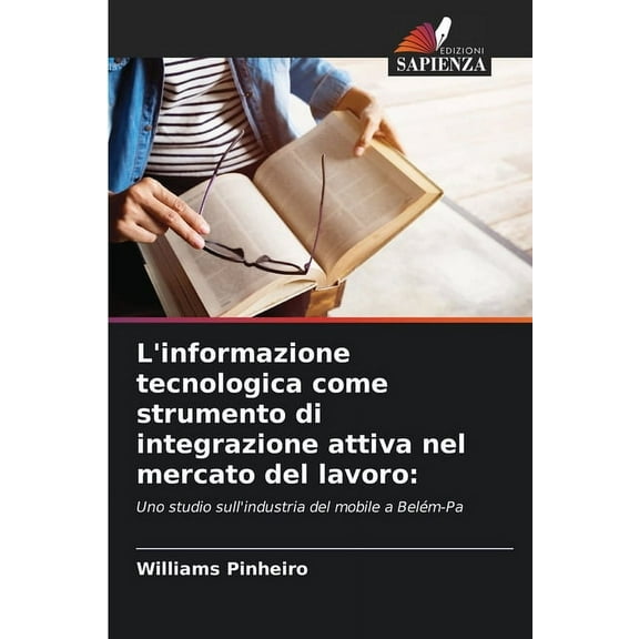 L'informazione tecnologica come strumento di integrazione attiva nel mercato del lavoro, (Paperback)