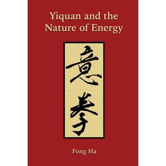 Nature of Energy Yiquan and the Nature of Energy, Book 1, (Paperback)