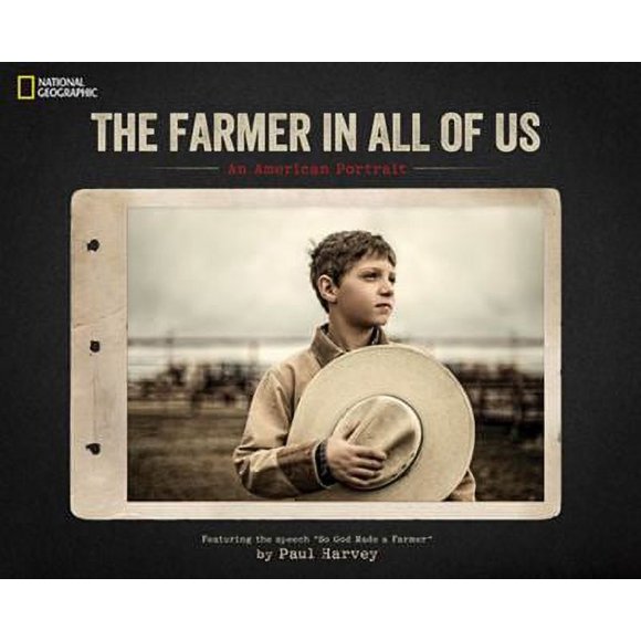 The Farmer in All of Us : An American Portrait 9781426213304 Used / Pre-owned