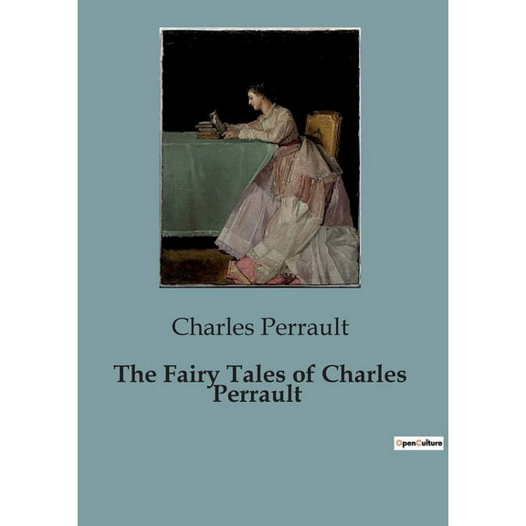 The Fairy Tales of Charles Perrault: Adventures of Young Americans in the Submarine Fleet, (Paperback)