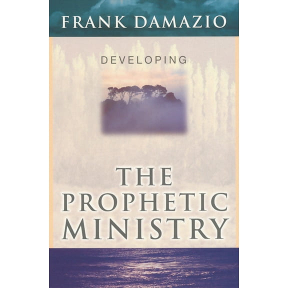 Developing the Prophetic Ministry, (Paperback)